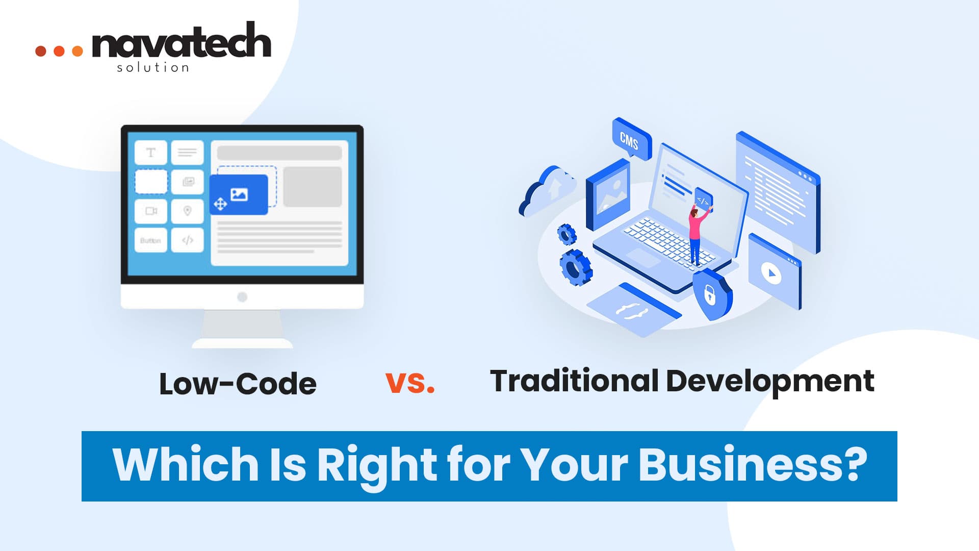 Featured image for blog post: Low-Code vs. Traditional Development: Which Is Right for Your Business?